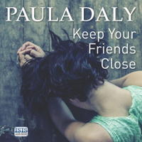 Paula Daly - Keep Your Friends Close (Unabridged) artwork