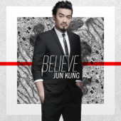 Believe - Jun Kung
