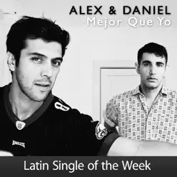 Mejor Que Yo - Single - Alex & Daniel