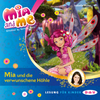 Isabella Mohn - Mia und die verwunschene Höhle: Mia and Me 10 artwork