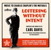 Loitering Without Intent: Music to Charlie Chaplin's the Mutuals