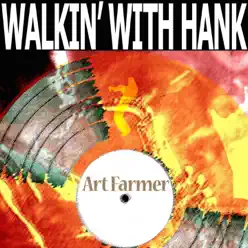 Walkin' with Hank - Art Farmer Walkin' with Hank - Art Farmer