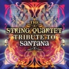 The String Quartet Tribute To Santana artwork
