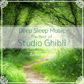 La musique du sommeil profond – Le meilleur du studio Ghibli : Reprises relaxantes à la boîte à musique - Relax α Wave