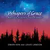 Whispers of Grace - Native Flutes and Piano album lyrics, reviews, download