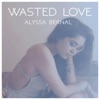 Wasted Love - Single