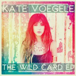 Wild Card - EP - Kate Voegele