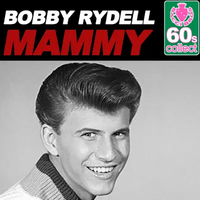 Mammy (Remastered) - Single - Bobby Rydell