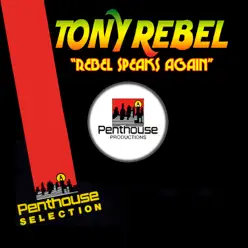 Rebel Speaks Again - Single - Tony Rebel Rebel Speaks Again - Single - Tony Rebel