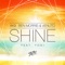 Shine (Radio Edit) - AK9, Ben Morris & Venuto lyrics
