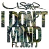 I Don't Mind (feat. Juicy J) - Single, 2014