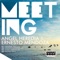 Meeting (Ernesto Mendoza Remix) - Ernesto Mendoza & Angel Heredia lyrics