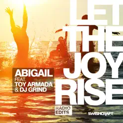 Let the Joy Rise (Radio EP) [feat. Toy Armada & DJ Grind] - Abigail