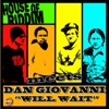 Will Wait (House of Riddim Meets Dan Giovanni) - Single