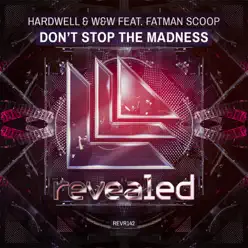 Don't Stop the Madness (feat. Fatman Scoop) - Single - Hardwell