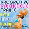 101 Progressive Psychedelic Trance Hits DJ Mix 2015