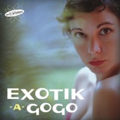 Exotik-A-GoGo - The Girl With the Raven Hair