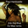 Into The Blue - Paul Hardcastle