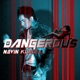 DANGEROUS cover art