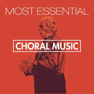 Most Essential Choral Music by Various Artists album reviews, ratings, credits