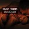 Kama Sutra: Music to Help You Unlock Secrets of Erotic Pleasure album lyrics, reviews, download