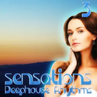 Sensations, Vol. 3 (Deephouse Rhythms) by Various Artists album reviews, ratings, credits