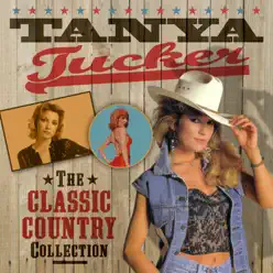 The Classic Country Collection (Live) - Tanya Tucker