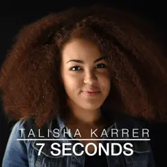 7 Seconds - Single by Talisha Karrer album reviews, ratings, credits
