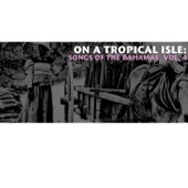 On a Tropical Isle: Songs of the Bahamas, Vol. 4 artwork