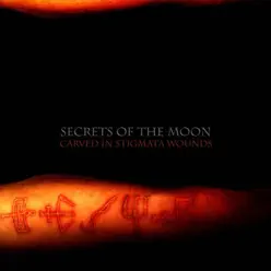 Carved in Stigmata Wounds (Deluxe Edition) - Secrets of the Moon