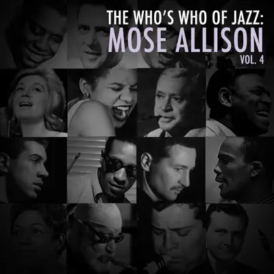 A Who's Who of Jazz: Mose Allison, Vol. 4 - Mose Allison