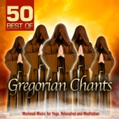 50 Best of Gregorian Chants (Medieval Music for Yoga, Relaxation and Meditation) artwork
