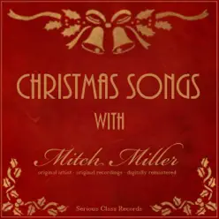 Christmas Songs - Mitch Miller Christmas Songs - Mitch Miller