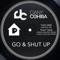 Go & Shut Up (Camilo Diaz Dub Remix) - Dany Cohiba lyrics