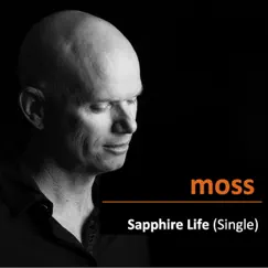 Sapphire Life - Single by Moss album reviews, ratings, credits