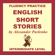 Alexander Pavlenko - English, Short Stories, Intermediate Level: English Fluency Practice, Intermediate Level, Book 4 (Unabridged)