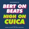 High on Cuica (Pesadao Tropical Remix) - Bert On Beats lyrics