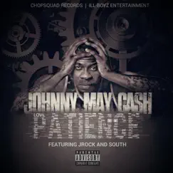 Patience (feat. Jrock & South) - Single by Johnny May Cash album reviews, ratings, credits