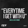 Stream & download Everytime I Get With U