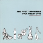 The Avett Brothers - Four Thieves Gone