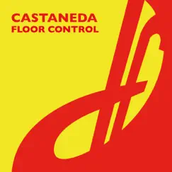 Floor Control - Single by Castaneda album reviews, ratings, credits