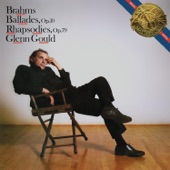 Brahms: Ballades, Op. 10 & Rhapsodies, Op. 79 - Gould Remastered artwork