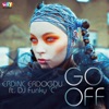Go Off (feat. DJ Funky ''C'') - Single, 2015