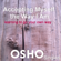 Osho - Accepting Myself the Way I Am: Learning to Go Your Own Way