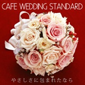 Cafe Wedding Standard... Yasashisani Tsutsumaretanara artwork