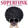 SuperFunk Deep Hits From the '70s