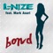 Bond (feat. Mark Asari) [Club Edit] - L-Nize lyrics