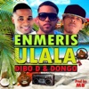 Ulala (feat. Dibo D & Dongo) - Single