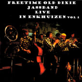 Live in Enkhuizen, Vol. 1 - Freetime Old Dixie Jassband