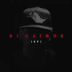 Dj Caique - EP - DJ Caique Dj Caique - EP - DJ Caique